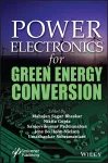 Power Electronics for Green Energy Conversion cover