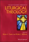 The Wiley Blackwell Companion to Liturgical Theology cover