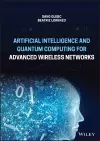 Artificial Intelligence and Quantum Computing for Advanced Wireless Networks cover