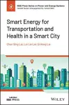 Smart Energy for Transportation and Health in a Smart City cover