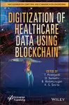 Digitization of Healthcare Data using Blockchain cover