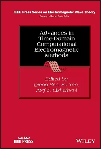 Advances in Time-Domain Computational Electromagnetic Methods cover