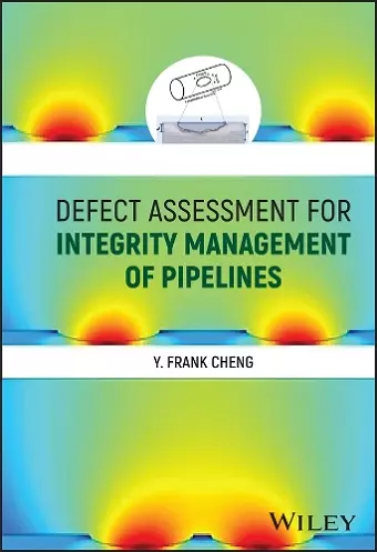 Defect Assessment for Integrity Management of Pipelines cover