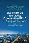 Ultra-Reliable and Low-Latency Communications (URLLC) Theory and Practice cover