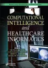 Computational Intelligence and Healthcare Informatics cover