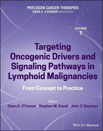 Precision Cancer Therapies, Targeting Oncogenic Drivers and Signaling Pathways in Lymphoid Malignancies cover