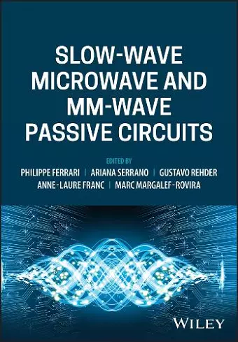 Slow-wave Microwave and mm-wave Passive Circuits cover