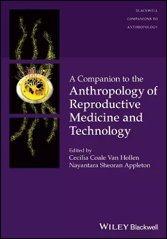 A Companion to the Anthropology of Reproductive Medicine and Technology cover