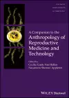 A Companion to the Anthropology of Reproductive Medicine and Technology cover