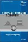 Theory and Explanation in Geography cover