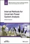 Interval Methods for Uncertain Power System Analysis cover