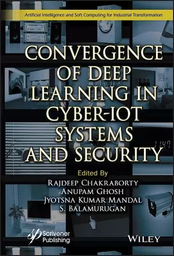 Convergence of Deep Learning in Cyber-IoT Systems and Security cover