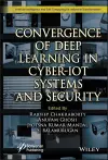 Convergence of Deep Learning in Cyber-IoT Systems and Security cover