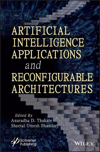 Artificial Intelligence Applications and Reconfigurable Architectures cover