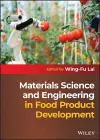 Materials Science and Engineering in Food Product Development cover