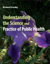 Understanding the Science and Practice of Public Health cover