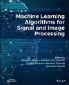 Machine Learning Algorithms for Signal and Image Processing cover