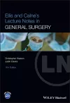 Ellis and Calne's Lecture Notes in General Surgery cover