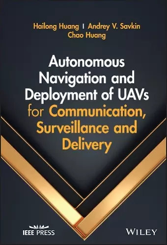 Autonomous Navigation and Deployment of UAVs for Communication, Surveillance and Delivery cover