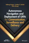 Autonomous Navigation and Deployment of UAVs for Communication, Surveillance and Delivery cover