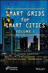 Smart Grids for Smart Cities, Volume 1 cover