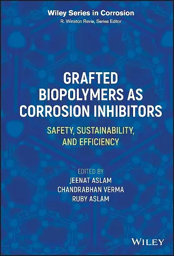 Grafted Biopolymers as Corrosion Inhibitors cover