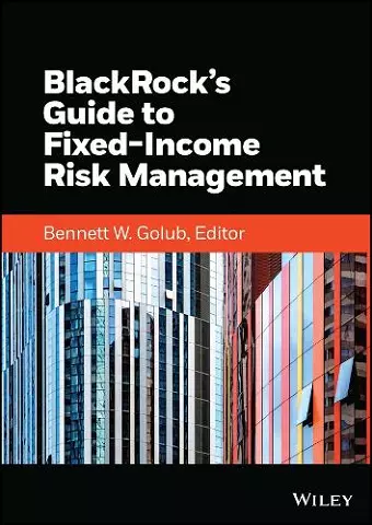 BlackRock's Guide to Fixed-Income Risk Management cover