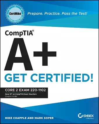 CompTIA A+ CertMike: Prepare. Practice. Pass the Test! Get Certified! cover