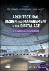 Architectural Design and Management in the Digital Age cover