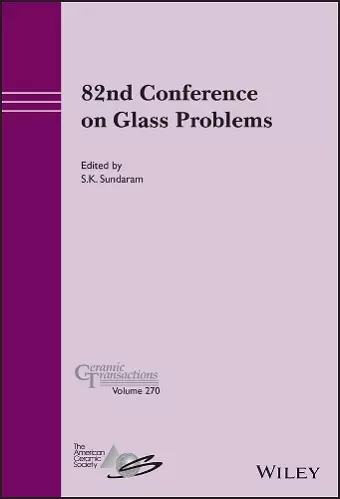 82nd Conference on Glass Problems, Volume 270 cover