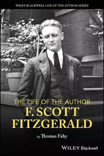 The Life of the Author: F. Scott Fitzgerald cover