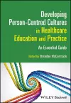 Developing Person-Centred Cultures in Healthcare Education and Practice cover