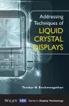 Addressing Techniques of Liquid Crystal Displays cover