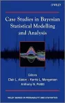 Case Studies in Bayesian Statistical Modelling and Analysis cover