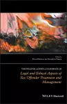 The Wiley-Blackwell Handbook of Legal and Ethical Aspects of Sex Offender Treatment and Management cover