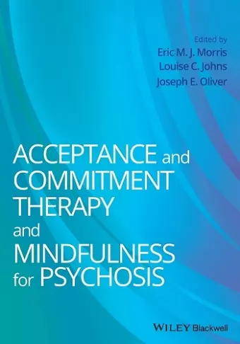 Acceptance and Commitment Therapy and Mindfulness for Psychosis cover