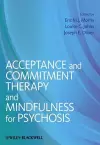 Acceptance and Commitment Therapy and Mindfulness for Psychosis cover