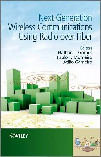 Next Generation Wireless Communications Using Radio over Fiber cover