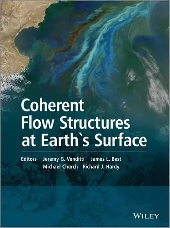 Coherent Flow Structures at Earth's Surface cover