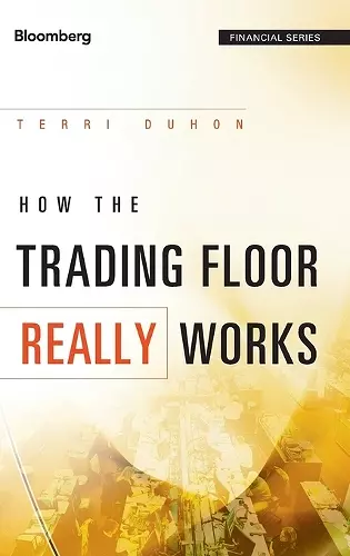 How the Trading Floor Really Works cover