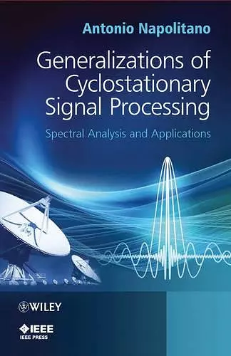 Generalizations of Cyclostationary Signal Processing cover