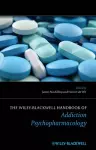 The Wiley-Blackwell Handbook of Addiction Psychopharmacology cover
