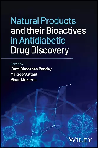 Natural Products and their Bioactives in Antidiabetic Drug Discovery cover