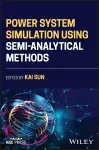 Power System Simulation Using Semi-Analytical Methods cover