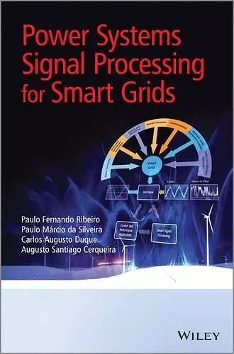 Power Systems Signal Processing for Smart Grids cover