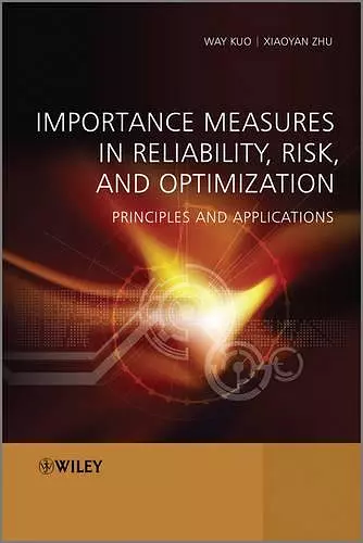 Importance Measures in Reliability, Risk, and Optimization cover