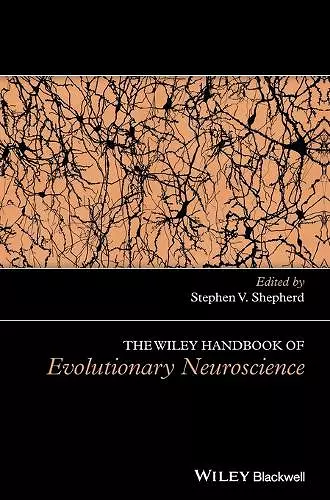 The Wiley Handbook of Evolutionary Neuroscience cover