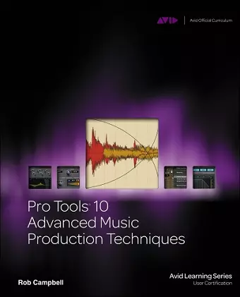 Pro Tools 10 Advanced Music Production Techniques cover