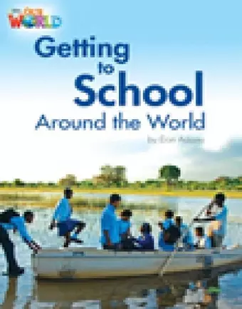 Our World Readers: Getting to School Around the World cover