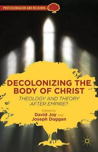 Decolonizing the Body of Christ cover